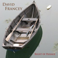 DAVID FRANCEY RIGHT OF PASSAGE